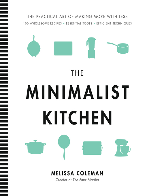 Title details for The Minimalist Kitchen by Melissa Coleman - Available